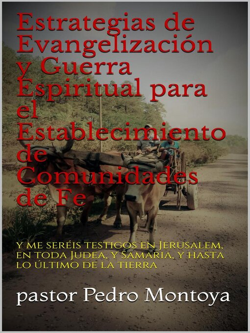 Title details for Estrategias de Evangelización y Guerra Espiritual para el Establecimiento de Comunidades de Fe by PEDRO MONTOYA - Available